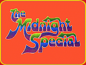 "THE MIDNIGHT SPECIAL"