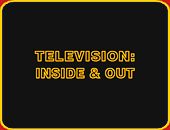 "TELEVISION: INSIDE AND OUT"