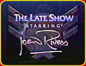 "THE LATE SHOW STARRING JOAN RIVERS"