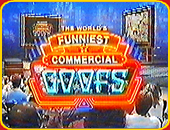 "THE WORLD'S FUNNIEST COMEMRCIAL GOOFS"