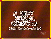 "A VERY SPECIAL CHRISTMAS FROM WASHINGTON, D.C."