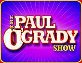"THE PAUL O'GRADY SHOW"