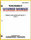 4.The New Adventures of Wonder Woman script: "The Boy WHo Knew Her Secret - Part I". ( 1979 Warner Bros. Television).