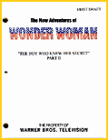5.The New Adventures of Wonder Woman script: "The Boy WHo Knew Her Secret - Part II". ( 1979 Warner Bros. Television).