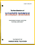 8.The New Adventures of Wonder Woman script: "Wonder Woman and The Watergate Baby". ( 1979 Warner Bros. Television).