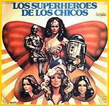 [24]  LOS SUPERHEROES DE LOS CHICOS. Argentinean single featuring the Wonder Woman Theme.
