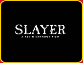 "Slayer"